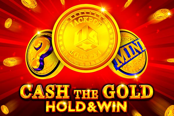 Cash The Gold Hold And Win